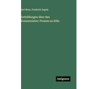 Enthüllungen über den Kommunisten-Prozess zu Köln