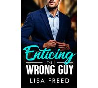 Enticing the Wrong Guy: Age Gap, Curvy Girl, He Falls First, Steamy Instalove Romance (Wrong Guy (Love Unintended))