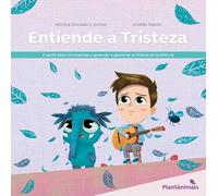Entiende A Tristeza: Entender la tristeza en la infancia: 2 (PLANTANIMALS)