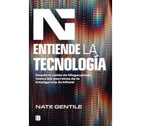 Entiende la tecnología: Desde la caída de Megaupload hasta los secretos de la Inteligencia Artificial (Somos B)