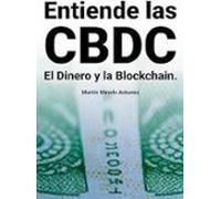 Entiende las CBDC el Dinero y la Blockchain