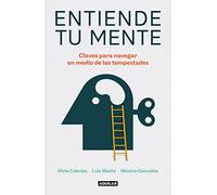 Entiende tu mente: Claves para navegar en medio de las tempestades (Inspiración)
