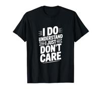 Entiendo Que no me Importa el Humor sarcástico Camiseta
