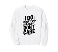 Entiendo Que no me Importa el Humor sarcástico Sudadera