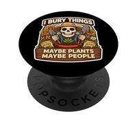 Entierro Cosas A Veces Plantas Personas Jardinero Esqueleto Broma PopSockets PopGrip Adhesivo