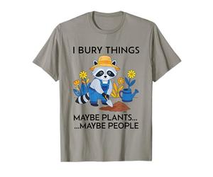 Entierro Cosas Tal Vez Plantas Jardín Divertido Camiseta