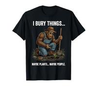 Entierro Cosas Tal Vez Plantas Tal Vez Gente Jardinería Divertida Camiseta