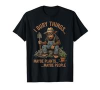Entierro Cosas Tal Vez Plantas Tal Vez Gente Jardinería Divertido Camiseta
