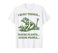 Entierro Cosas Tal Vez Plantas Tal Vez Personas Camiseta