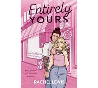 Entirely Yours: An Accidental Pregnancy Friends to Lovers Romance (The Bardot Siblings)