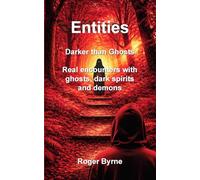 Entities. Darker than Ghosts: 3 (Living with Ghosts)