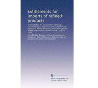 Entitlements for imports of refined products: Hearing before the Subcommittee on Energy Conservation and Regulation of the Committee on Energy and ... Congress, second session ... July 10, 1978