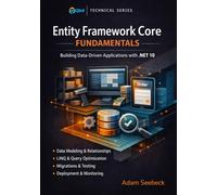 Entity Framework Core Fundamentals: Building Data-Driven Applications with .NET 10