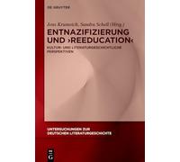 Entnazifizierung und ¿Reeducation¿: Kultur- und literaturgeschichtliche Perspektiven: 182 (Issn, 182)