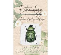 Entomology: a collection of poetry and prose