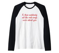 Entonces, de repente, todas las canciones de RNB eran sobre ti Love Romantic Camiseta Manga Raglan