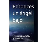 Entonces un ángel bajó