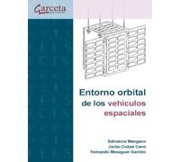 Entorno orbital de los vehículos espaciales (INGENIERIA Y TECNOLOGIA AEROESPACIAL)