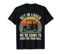 Entra en Perdedor Vamos a Buscar tu Pelota de Golf Camiseta