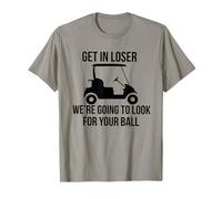 Entra en Perdedor Vamos a Buscar tu Pelota de Golf Camiseta