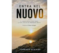 Entra nel nuovo: Il viaggio della fede verso la vita che Dio ha preparato per te