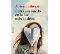 Entra Sin Miedo En La Luz Mas Antigua