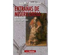Entraﾥas De Misericordia: Meditaciones EJ: Meditaciones de Ejercicios Espirituales: 205 (POPULAR)