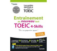 Entraînement au nouveau test TOEIC 4-Skills: Pour une préparation express !
