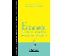 Entramado: Métodos de aprendizaje cooperativo y colaborativo (Cuadernos de formación para el profesorado)