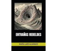 ENTRAÑAS REBELDES