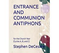 Entrance and Communion Antiphons: for the Church Year (Cycles A, B, and C)