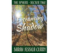 Entrancing Shadow: The Sphere: Sector Two