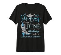 Entrando en mi cumpleaños de Junio con la Gracia y la Misericordia de Dios Camiseta Premium