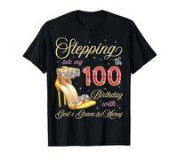 Entrando en mi cumpleaños número 100 con la Gracia y la Misericordia de Dios Camiseta