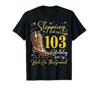 Entrando en mi cumpleaños número 103 con mis Botas en el Suelo Camiseta