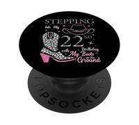 Entrando en mi cumpleaños número 22 con mis Botas en el Suelo PopSockets PopGrip Adhesivo