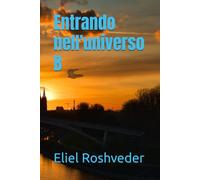 Entrando nell'universo B (Misteri profondi di alieni e mondi paralleli, cabale e profezie.)
