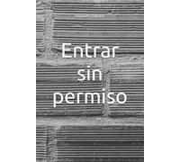 Entrar sin permiso