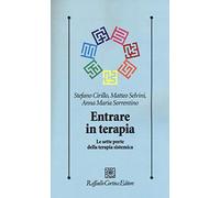 Entrare in terapia. Le sette porte della terapia sistemica (Psicologia clinica e psicoterapia)