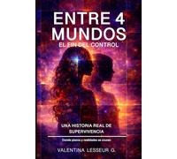 Entre 4 mundos: El fin del control