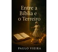 Entre a Bíblia e o Terreiro