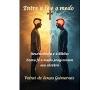 Entre A Fé E O Medo (ebook)