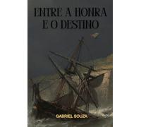 Entre a Honra e o Destino
