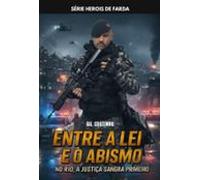 Entre A Lei E O Abismo (ebook)