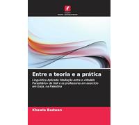 Entre a teoria e a prática: Linguística Aplicada: Mediação entre o 'Modelo Parasitário' de Hall e os professores em exercício em Gaza, na Palestina