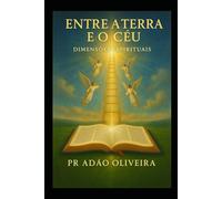 Entre a Terra e o Céu: Dimensões Espiritual