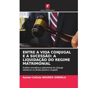 ENTRE A VIDA CONJUGAL E A SUCESSÃO: A LIQUIDAÇÃO DO REGIME MATRIMONIAL: Análise normativa e patrimonial do cônjuge sobrevivo no direito positivo congolês