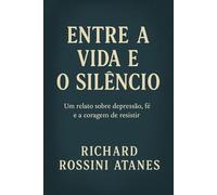 Entre a Vida e o Silêncio