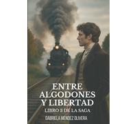 Entre Algodones y Libertad (Crónicas de Newburyport)