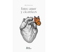 Entre amor y cicatrices